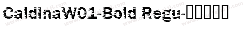 CaldinaW01-Bold Regu字体转换